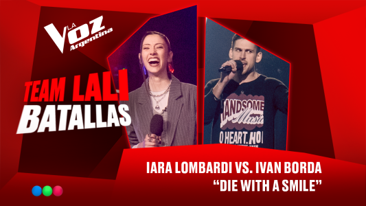 Iara Lombardi vs. Iván Borda - “Die with a smile” - Batallas - La Voz Argentina 2025