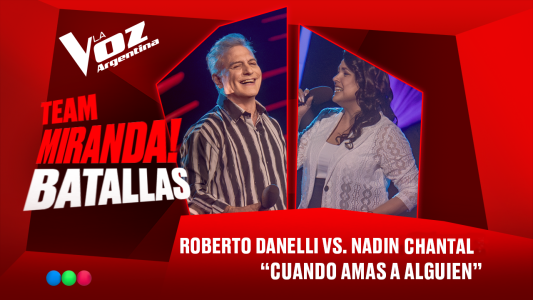 Roberto Danelli vs. Nadine Chantal - “Cuando amas a alguien”  - Batallas - La Voz Argentina 2025