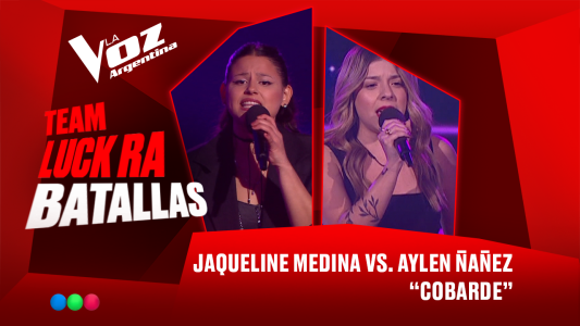 Jaqueline Medina vs. Aylu Ñañez - "Cobarde" - Batallas - La Voz Argentina 2025