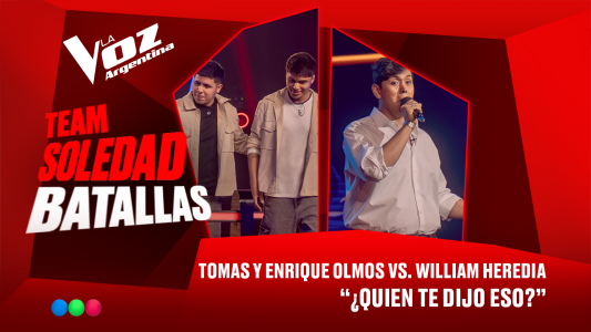 Tomás y Enrique Olmos vs. William Heredia - "¿Quién te dijo eso?" - Batallas - La Voz Argentina 2025