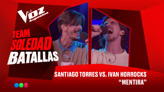 Santiago Torres vs. Iván Horrocks - “Mentira” - Batallas - La Voz Argentina 2025