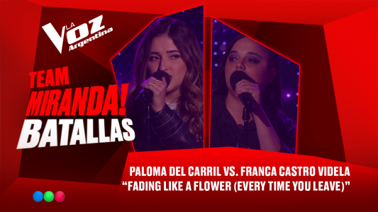 Paloma del Carril vs. Franca Castro Videla - "Fading like a flower (Every time you leave)" - Batallas - La Voz Argentina 2025