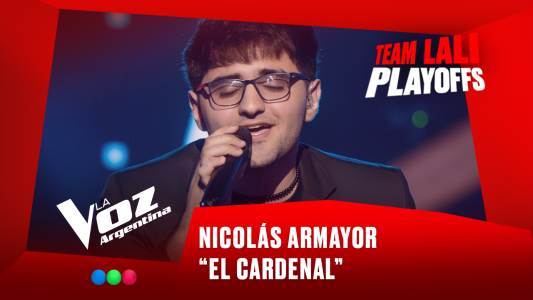 Nicolás Armayor - “El cardenal” - Team Lali - Playoffs - La Voz Argentina 2025