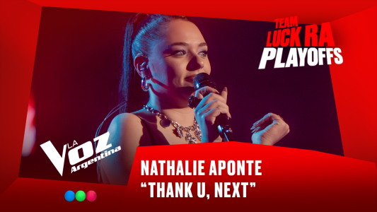 Nathalie Aponte - “Thank U, next” - Team Luck Ra - Playoffs - La Voz Argentina 2025
