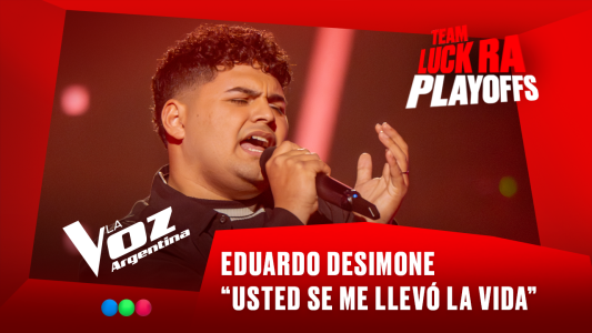 Eduardo Desimone - “Usted se me llevó la vida” - Team Luck Ra - Playoffs - La Voz Argentina 2025