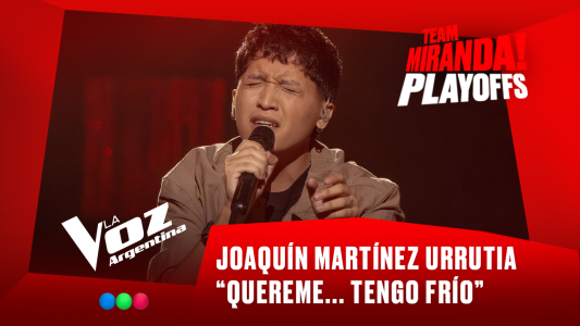 Joaquín Martínez -  “Quereme… tengo frío” - Team Miranda! - Playoffs - La Voz Argentina 2025
