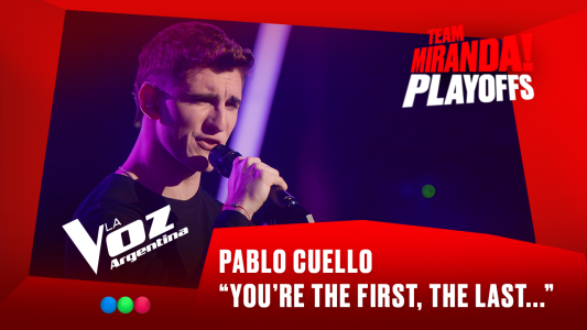 Pablo Cuello - “You’re the first, the last...” - Team Miranda! - Playoffs - La Voz Argentina 2025
