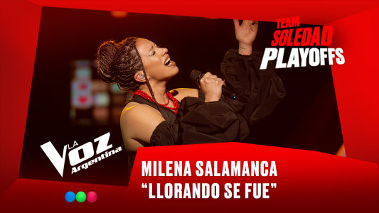 Milena Salamanca - “Llorando se fue” - Team Soledad - Playoffs - La Voz Argentina 2025