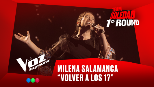 Milena Salamanca - "Volver a los 17" - Team Soledad - 1° Round - La Voz Argentina 2025