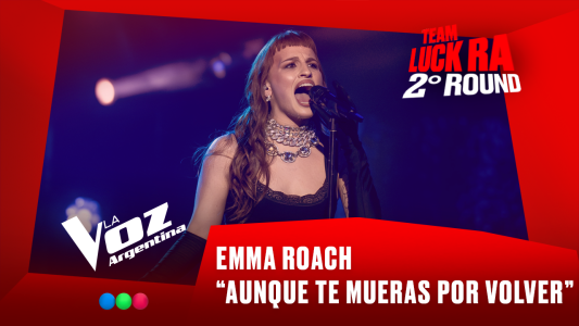 Emma Roach - "Aunque te mueras por volver" - Team Luck Ra - 2° Round - La Voz Argentina 2025