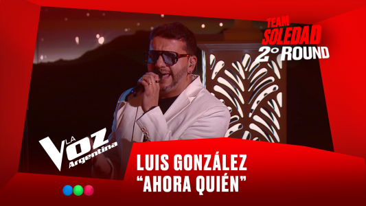 Luis González - “Ahora quién” - Team Soledad - 2° Round - La Voz Argentina 2025