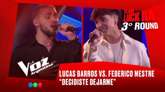 Lucas Barros vs. Federico Mestre - “Decidiste dejarme” - Team Luck Ra - 3° Round - La Voz Argentina 2025